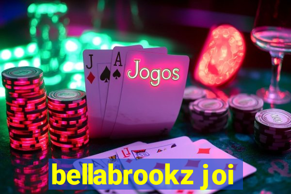 bellabrookz joi